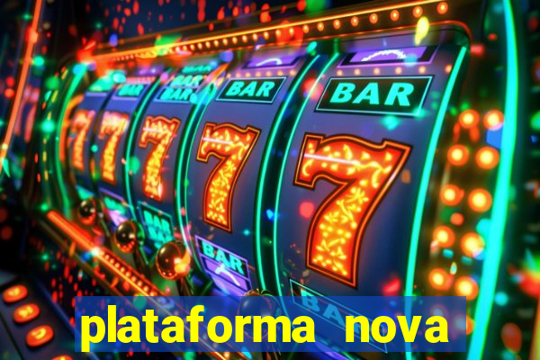 plataforma nova lançada hoje